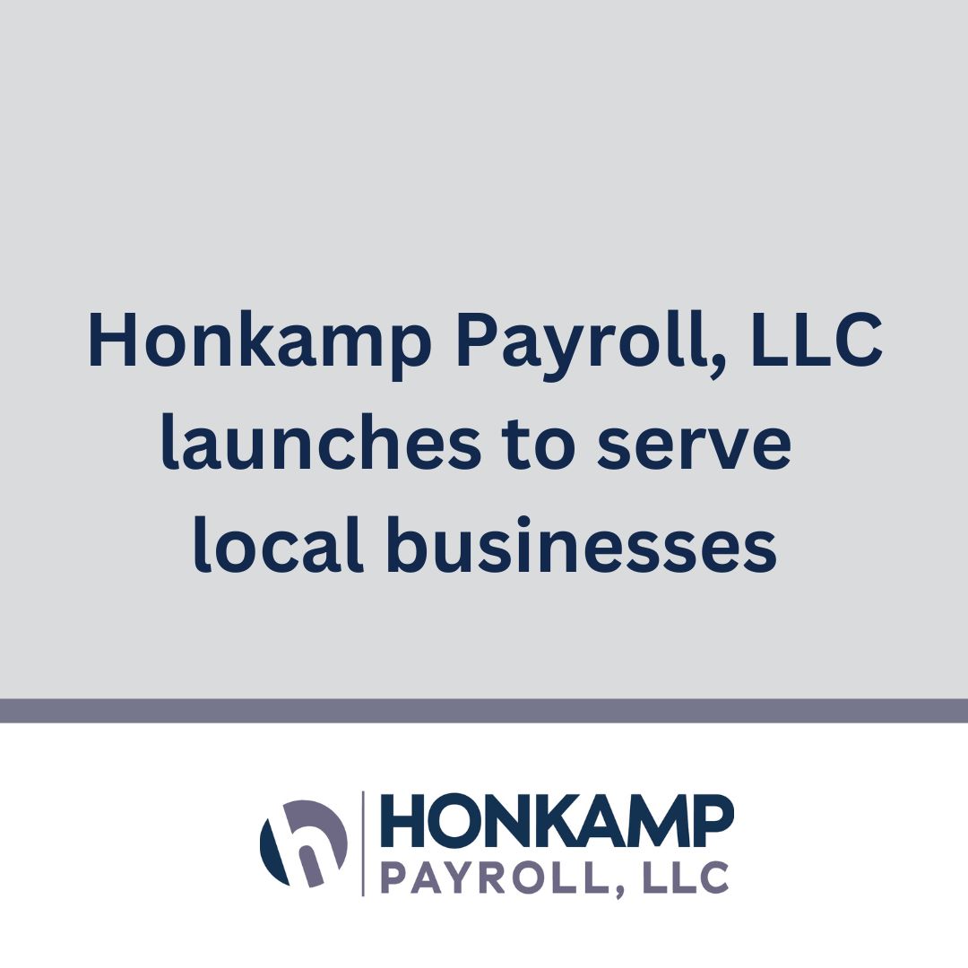 Honkamp Payroll, LLC launches to serve local businesses